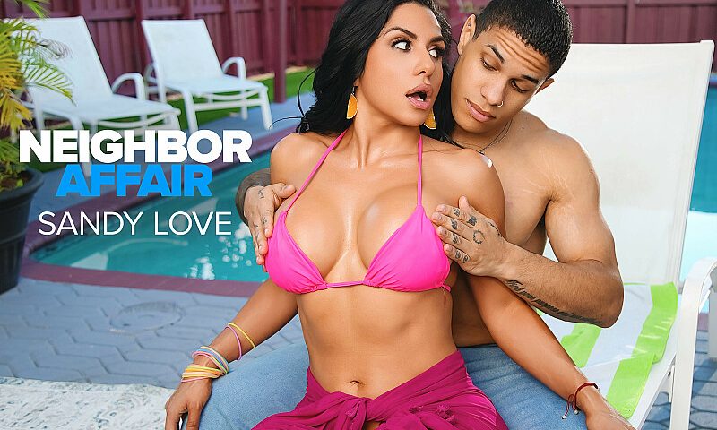 Neighbor Affair Naughtyamerica Busty Latina Sandy Love Gets Her Body Massaged Before Taking The Neighbor’s Cock Brazzers Wife